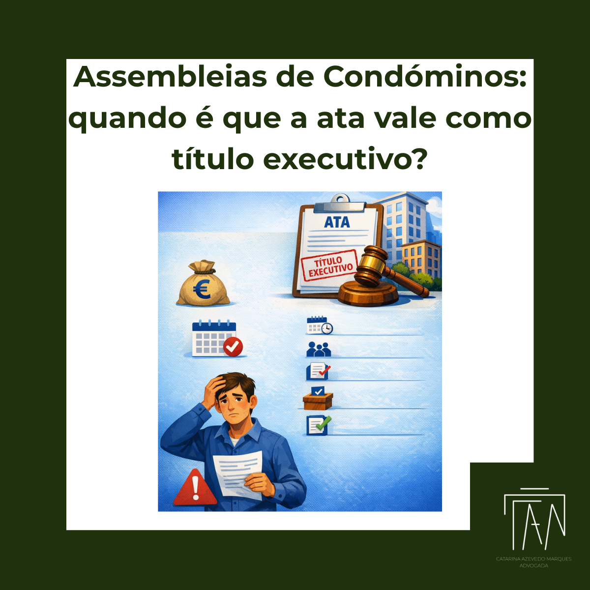 Assembleias de Condóminos: quando é que a ata vale como título executivo?