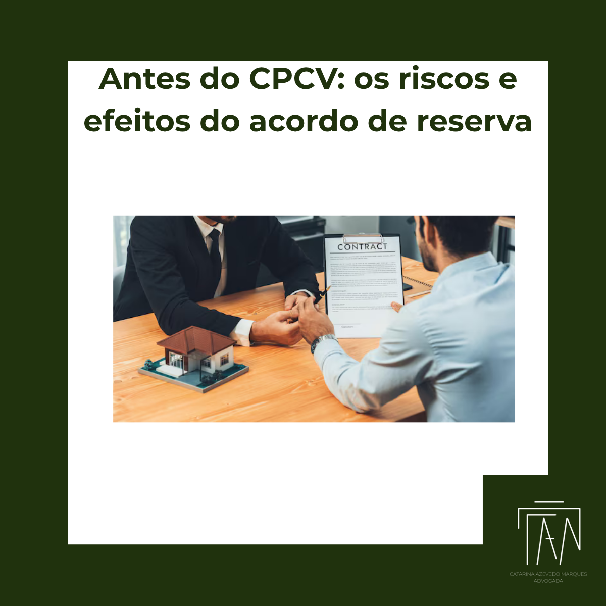 Antes do CPCV: os riscos e efeitos do acordo de reserva