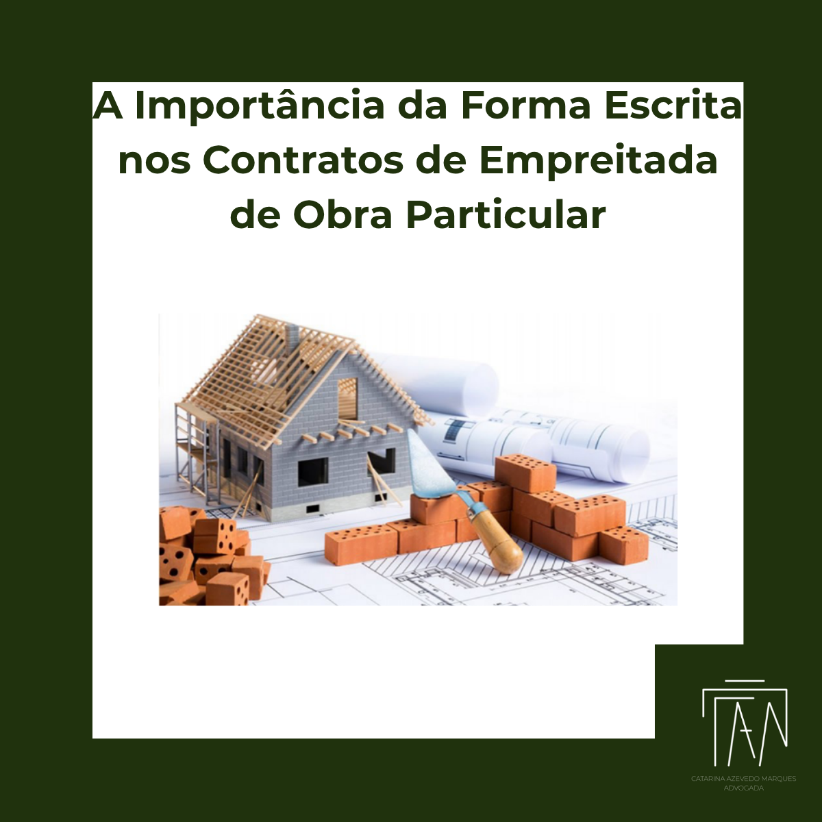 A Importância da Forma Escrita nos Contratos de Empreitada de Obra Particular